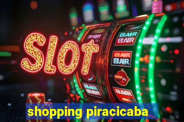 shopping piracicaba - brmalls